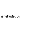 herehuge.tv