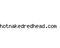 hotnakedredhead.com