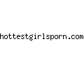 hottestgirlsporn.com