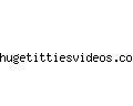 hugetittiesvideos.com