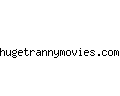 hugetrannymovies.com