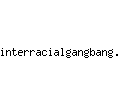 interracialgangbang.net