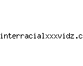 interracialxxxvidz.com