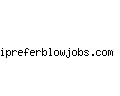 ipreferblowjobs.com