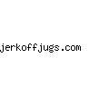 jerkoffjugs.com