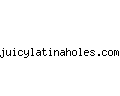 juicylatinaholes.com