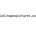 latinaasspictures.com