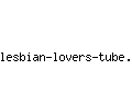 lesbian-lovers-tube.com
