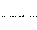 lesbians-hardcoretube.com