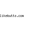 likebutts.com