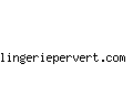 lingeriepervert.com