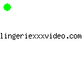 lingeriexxxvideo.com