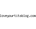 loveyourtitsblog.com