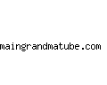 maingrandmatube.com