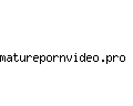 maturepornvideo.pro