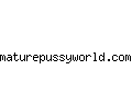 maturepussyworld.com