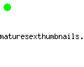 maturesexthumbnails.com