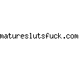 matureslutsfuck.com
