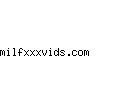 milfxxxvids.com