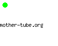 mother-tube.org