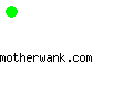 motherwank.com