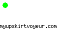 myupskirtvoyeur.com