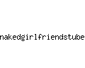 nakedgirlfriendstube.com