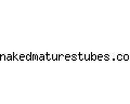 nakedmaturestubes.com