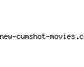 new-cumshot-movies.com