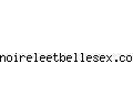 noireleetbellesex.com