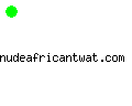 nudeafricantwat.com