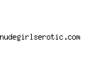 nudegirlserotic.com