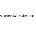 nudeshemaletube.com