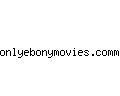 onlyebonymovies.comm