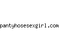 pantyhosesexgirl.com