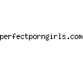 perfectporngirls.com