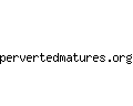 pervertedmatures.org