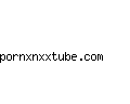 pornxnxxtube.com