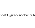 prettygrandmothertube.com