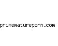 primematureporn.com
