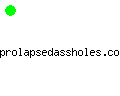 prolapsedassholes.com