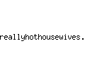 reallyhothousewives.com