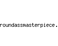 roundassmasterpiece.com