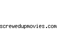 screwedupmovies.com