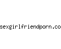 sexgirlfriendporn.com