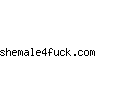 shemale4fuck.com