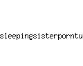 sleepingsisterporntube.com