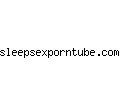 sleepsexporntube.com