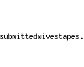 submittedwivestapes.com