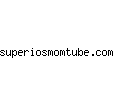 superiosmomtube.com